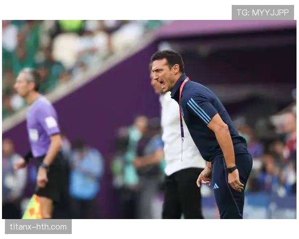 斯卡洛尼战术体系适配世界杯赛场表现稳健 斯卡洛尼战术体系适配世界杯赛场表现稳健